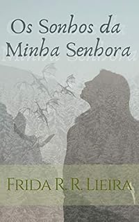 Livro A Fuga do Grande Reino: Uma estória de As Lendas da Noite (Os sonhos da Minha Senhora Livro 1)