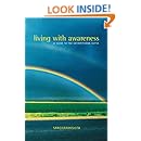 Living with Awareness: A Guide to the Satipatthana Sutta