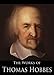 The Complete Works of Thomas Hobbes: Leviathan, Behemoth, The Art Of Rhetoric and The Art Of Sophistry, A Dialogue Between A Philosopher and A Student, ... (6 Books With Active Table of Contents)