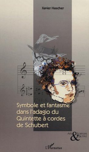 Symbole et fantasme dans l'adagio du Quintette à cordes de Schubert