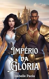 Livro Império da Glória (5 Impérios Livro 2)