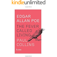 Edgar Allan Poe: The Fever Called Living (Icons) book cover Edgar Allan Poe: The Fever Called Living (Icons) book cover
