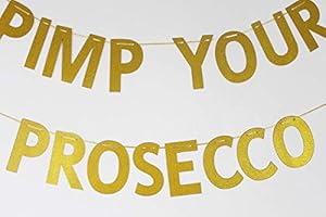 Pimp Your Prosecco Banner Sign Garland Mimosa Drink Brunch Party