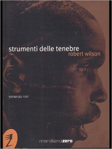 Robert Wilson - Strumenti delle tenebre (2003)