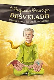 Livro O Pequeno Príncipe Desvelado