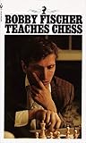 [By Bobby Fischer ] Teaches Chess (Mass Market Paperback)?2018?by Bobby Fischer (Author) (Mass Market Paperback)