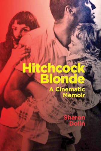 Hitchcock Blonde: A Cinematic Memoir (Terra Nova Press)