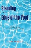 Standing At The Edge Of The Pool: Life, Love, Loss and Never Learning to Swim by