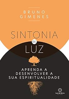 Livro Sintonia de Luz: aprenda a desenvolver a sua espiritualidade