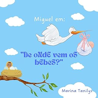 Livro Miguel em: DE ONDE VÊM OS BEBÊS? (Aquarela - As cores da Infância)
