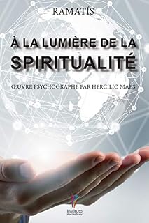 Livro À la Lumière de la Spiritualité: Œuvre psychographiée par Hercílio Maes (French Edition)