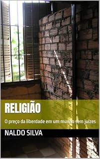 Livro RELIGIÃO: O preço da liberdade em um mundo sem juízes