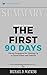 Summary of The First 90 Days, Updated and Expanded: Proven Strategies for Getting Up to Speed Faster and Smarter by Michael Watkins