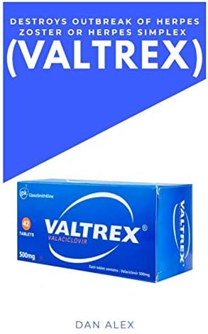 DESTROYS OUTBREAK OF HERPES ZOSTER OR HEPRES SIMPLEX (VALTREX)
