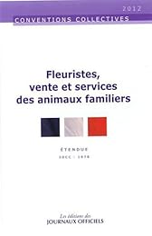 Convention collective nationale, Fleuristes, vente et services des animaux familiers