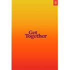 Get Together: How to build a community with your people