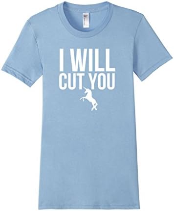 Women's I Will Cut You T-Shirt Funny Stabby Magic Unicorn Horse Large Baby Blue