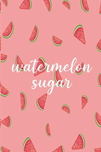 Watermelon Sugar: Blank Lined Notebook, Watermelon Notebook, Watermelon Pattern, Watermelon Themed Gifts, 6" x 9" inches, 120 pages.