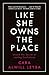 Like She Owns the Place: Unlock the Secret of Lasting Confidence - Book by Cara Alwill Leyba