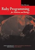 Ruby Programming for Medicine and Biology (Jones and Bartlett Series in Biomedical Informatics) cover