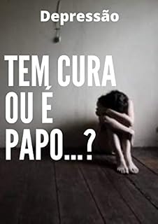 Livro Depressão:: Existe cura ou é papo...?