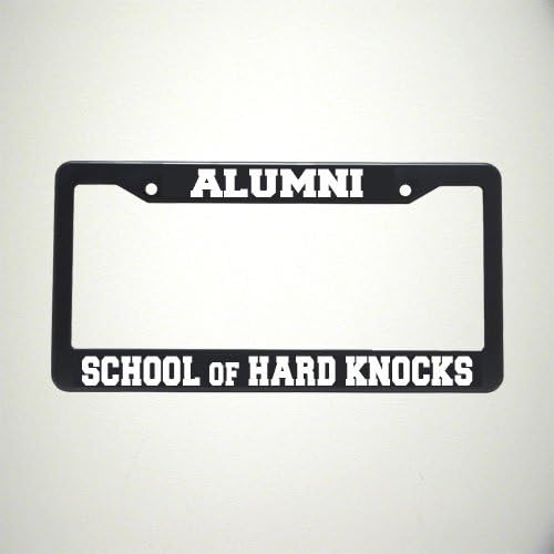 School of Hard Knocks License Plate Holder