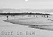 Surf in B&W 2020: Black and White Imagery of Surf (Calvendo Art) by