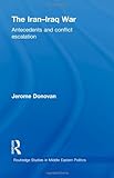 Explaining the Iran-Iraq War, Donovan, Jerome, 0415579899