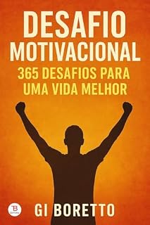Livro Desafio Motivacional: 365 Desafios Para Uma Vida Melhor - Gi Boretto