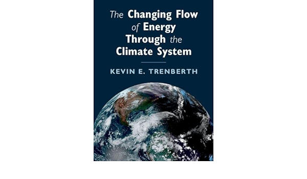 The Changing Flow Of Energy Through The Climate System Trenberth Kevin E 9781108838863 Amazon Com Books