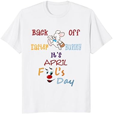 Easter and April Fools Day Funny Novelty Tee
