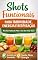 Livro Shots Funcionais para Imunidade e Energia: Receitas Naturais para Desinflamar, Fortalecer o Corpo e Respirar Melhor Todos os Dias