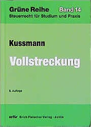 Vollstreckung Nach Der Abgabenordnung Vollstreckung Von Steueranspruchen Voraussetzungen Verfahren Abwehrmoglichkeiten Grune Reihe Steuerrecht Fur Studium Und Praxis Amazon De Kussmann Manfred Bucher