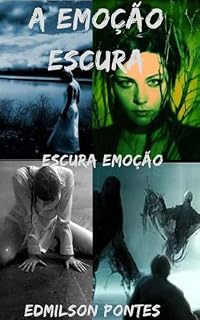 Livro A EMOÇÃO ESCURA