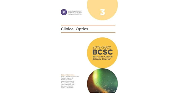 2019 2020 Bcsc Basic And Clinical Science Course Section 03 Clinical Optics American Academy Of Ophthalmology Scott E Brodie Md 9781681041384 Amazon Com Books