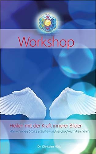 Heilen Mit Der Kraft Innerer Bilder Wie Wir Innere Starke Entfalten Und Psychodynamiken Heilen Amazon De Huls Christian Bucher