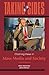 Taking Sides: Clashing Views in Mass Media and Society