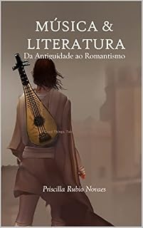 Livro Música e Literatura- Da Antiguidade ao Romantismo