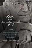 Lunes con mi viejo pastor (Spanish Edition) by José Luis Navajo
