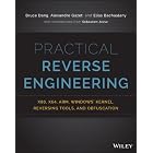 Practical Reverse Engineering: x86, x64, ARM, Windows Kernel, Reversing Tools, and Obfuscation