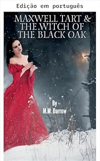 Livro Maxwell Tart e a bruxa do Carvalho Negro (As aventuras de Sir Maxwell Tart Livro 1)