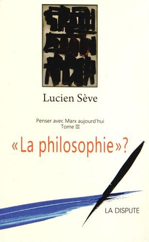 La  philosophie ?