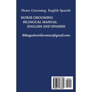 Horse Grooming Bilingual Manual English and Spanish: How to care for horses (Spanish Edition)