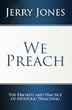 We Preach by Jerry Jones