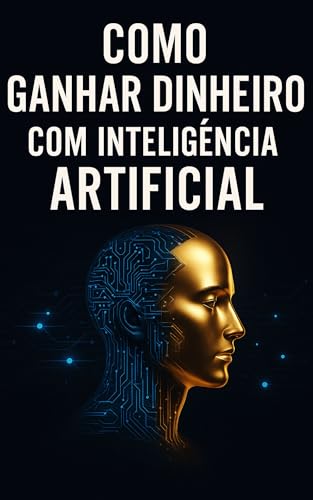 Riqueza Artificial — Como Usar a Inteligência Artificial para Criar ...