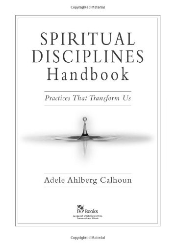 "Spiritual Disciplines Handbook - Practices That Transform Us" av Adele Ahlberg Calhoun