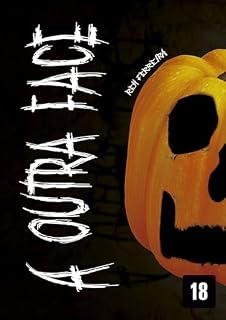 Livro A Outra Face: (Conto de Halloween - Terror adulto)