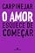 Livro O amor esquece de começar