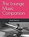 The Lounge Music Companion by James Spencer