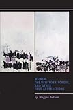 Women, the New York School, and Other True Abstractions by